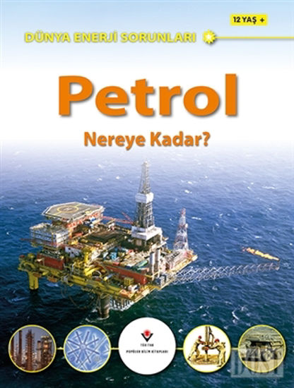 Dünya Enerji Sorunları: Petrol